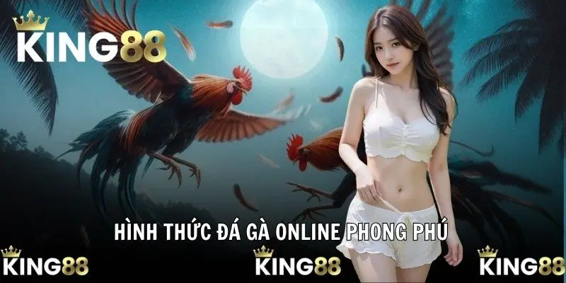 Hình thức đá gà online phong phú