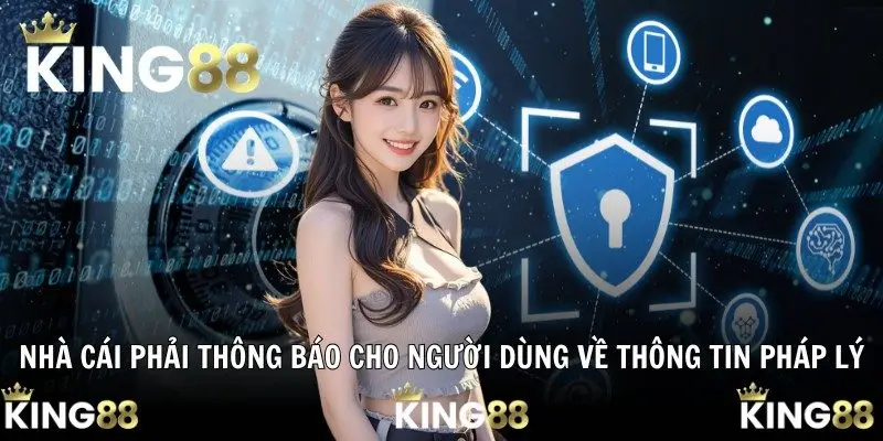 Nhà cái phải thông báo cho người dùng về thông tin pháp lý