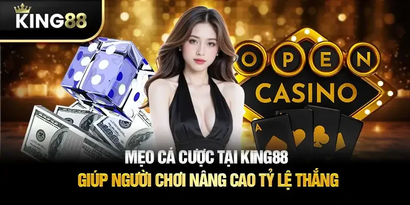Mẹo cá cược King88